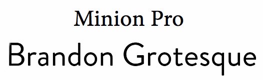 Font pairings: Brandon grotesque minion pro