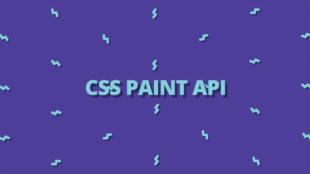 JavaScript APIs: CSS Paint API