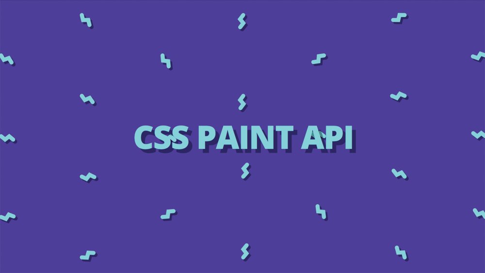 JavaScript APIs: CSS Paint API
