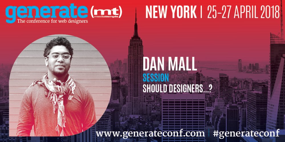 Dan Mall is giving his talk Should Designers…? at Generate New York from 25 - 27 April 2018