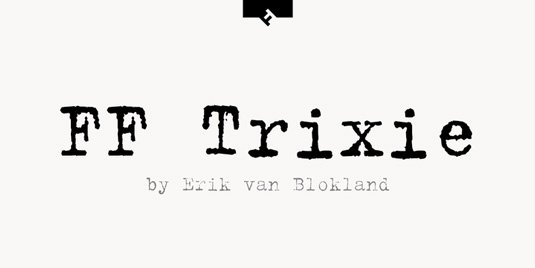 Typewriter fonts: FF Trixie