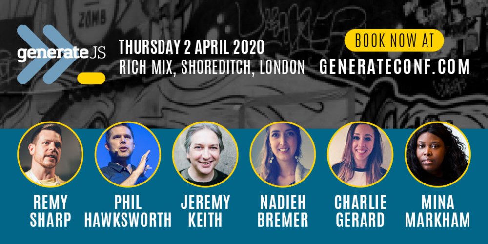An image promoting GenerateJS on Thursday 2 April 2020 at Rich Mix, Shoreditch, London featuring Remy Sharp, Phil Hawksworth, Jeremy Keith, Nadieh Bremer, Charlie Gerard and Mina Markham.